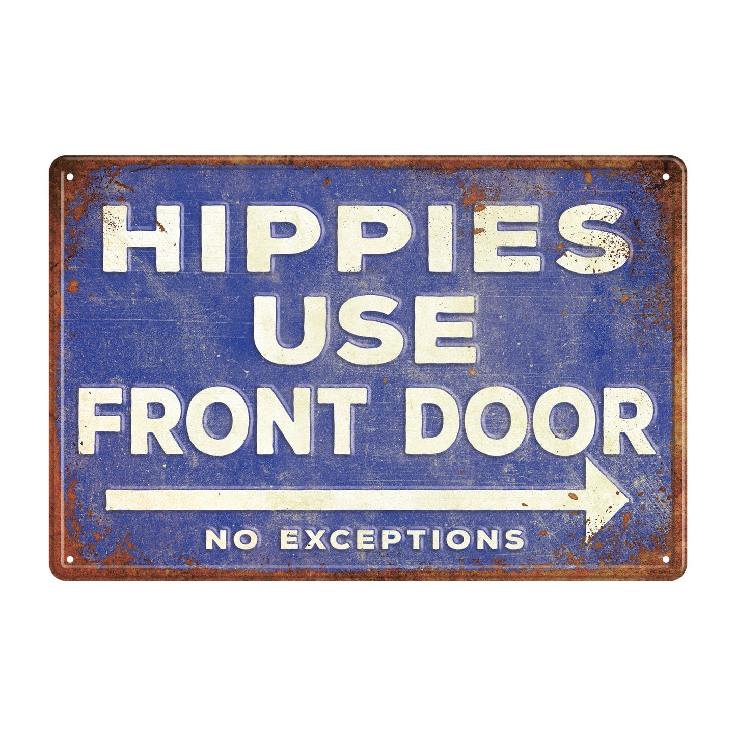 Hippies Use Front Door Embossed Metal Sign